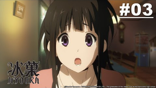 Kem Đá | Hyouka - Tập 03 [Việt sub]