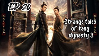 [ENG] EP 26 Strange Tales of Tang Dynasty 3: To Chang'an