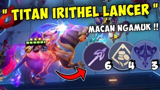 TITAN IRITHEL LANCER FULL ATTACK SPEED !! NGERI BANGET COYY !! COMBO MAGIC CHESS TERBARU 2024 !!