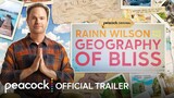 Rainn Wilson and the Geography of Bliss | Official Trailer | Peacock Original