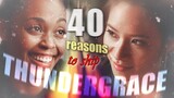 40 Reasons to ship THUNDERGRACE