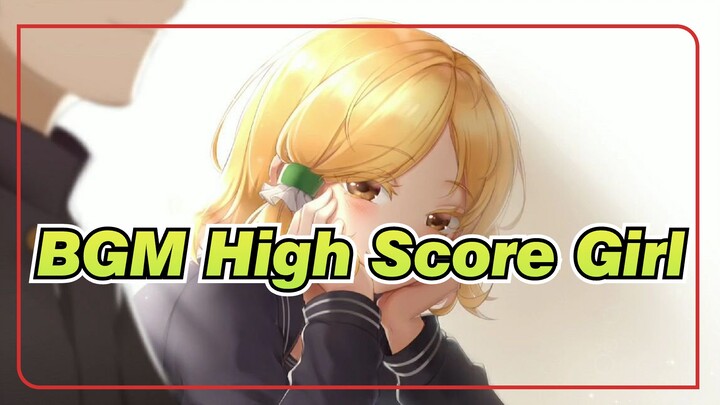 OST BGM High Score Girl S2_T