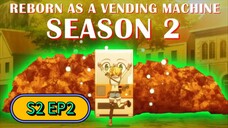 Reborn as a vending machine s2 Ep2