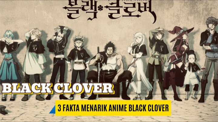 3 FAKTA MENARIK ANIME BLACK CLOVER