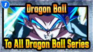 [Dragon Ball] To All Dragon Ball Series_1