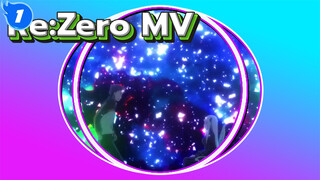 Re:Zero - รีเซทชีวิต ฝ่าวิกฤตต่างโลก MV_1