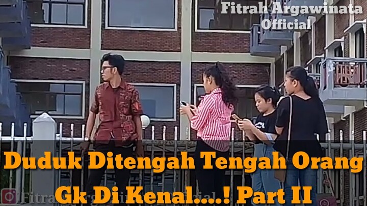 PRANK!DUDUK DITENGAH TENGAH ORANG ORANG NGUMPUL..! PART II GK TAU MALU  WKWKKWKWKW!!!