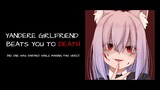YANDERE GIRLFRIEND BEATS YOU TO DEATH | Japanese Voice Acting Practice【Akiha】