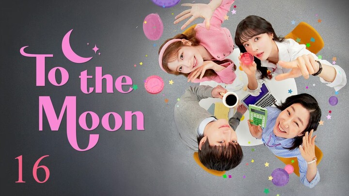 To the Moon - Episode 16 [Tagalog Dubbed]
