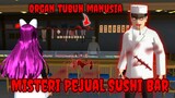 Misteri Pejual Sushi Bar || Ternyata Dia Menjual Organ Tubuh Manusia - Sakura School Simulator