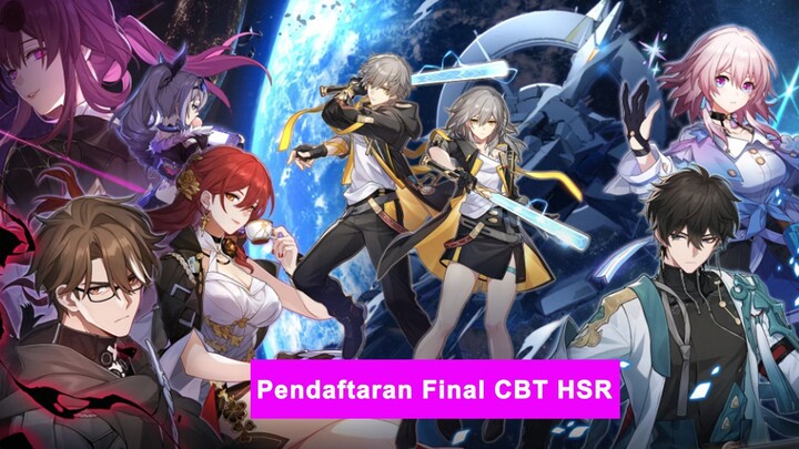 Panduan Mengikuti Final CBT Honkai Star Rail