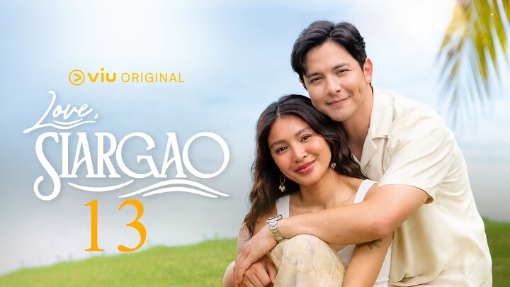Love, Siargao - Episode 13 [Eng Sub]