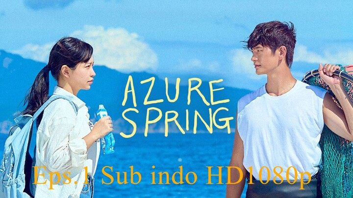 Azure Spring Sub indo Episode 1 (2026) HD1080p