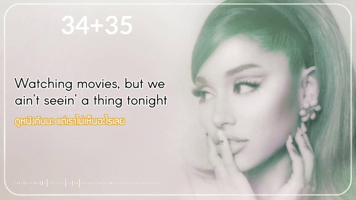 [แปลเพลง ซับไทย] Ariana Grande - 34+35