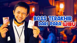 BOS TERAKHIR PARA WIBU - Challenge Wibu