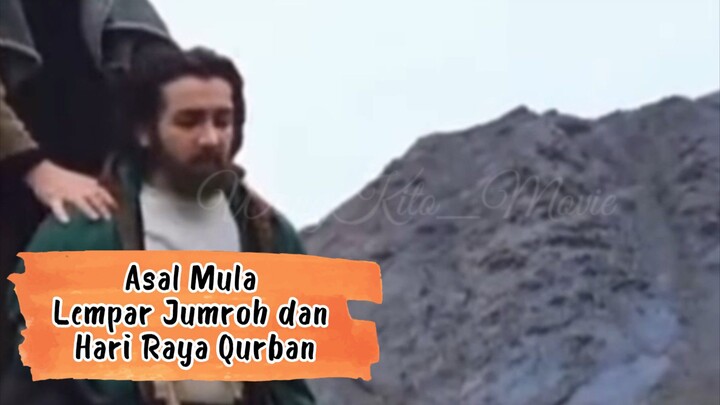 ASAL MULA LEMPAR JUMROH DAN HARI RAYA QURBAN