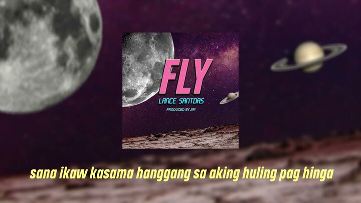 FLY - LANCE SANTDAS (LYRIC VIDEO) PROD. JIFI