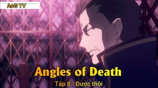 Angles of Death Tập 8 - Được thôi