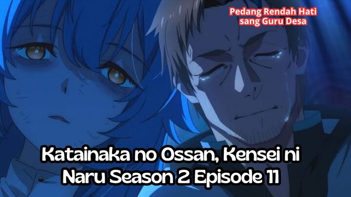 Katainaka no Ossan, Kensei ni Naru Season 2 Episode 11: Pedang Rendah Hati sang Guru Desa