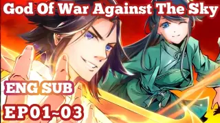 God Of War Against The Sky Episode 1-3 English Subtitles