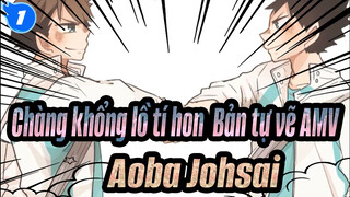 Chàng khổng lồ tí hon!! Bản tự vẽ AMV
Aoba Johsai_1