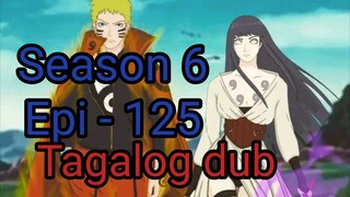 Episode 125 / Season 6 @ Naruto shippuden @ Tagalog dub