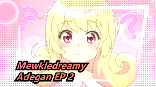 Mewkledreamy Mix  - Adegan EP 2