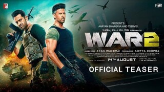 WAR 2 _ Official Teaser _ Hrithik Roshan _ NTR _ Kiara Advani _ Ayan Mukerji _ YRF Spy Universe HD