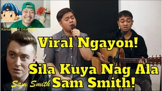 Viral Ngayon sila Kuya Nag Ala Sam Smith! 🎤🎼😎😘😲😁