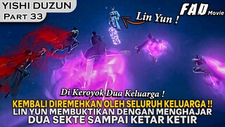 MEMBUAT DUA KELUARGA BESAR LANGSUNG TUNDUK KEPADANYA, KENA MENTAL !! - ALUR YISHI DUZUN PART 33