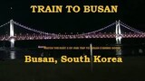 Train to Busan part 1 , South Korea