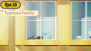 Typhoon Family Eps 15 Subtitle Indonesia