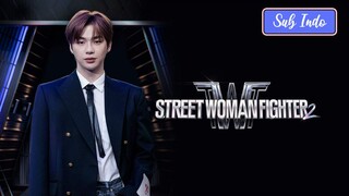 Street Woman Fighter 2 Episode 4 Sub Indo (2023)🇰🇷