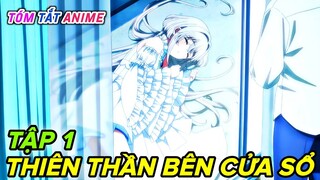 Tôi Nhặt Được Thiên Thần Ngoài Cửa Sổ (Tập 1) | Tenshi tsuki | Tóm Tắt Anime | Cam Anime Review