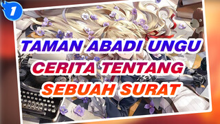 Taman Abadi Ungu | "Ini Adalah Cerita Tentang Sebuah Surat."_1