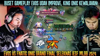 BUSET EVOS MODE IESF ONIC KEWALAHAN! GAME 1 EVOS VS FNOC GRAND FINAL SELEKNAS IESF MLBB 2024