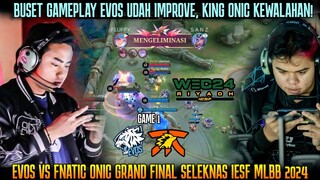 BUSET EVOS MODE IESF ONIC KEWALAHAN! GAME 1 EVOS VS FNOC GRAND FINAL SELEKNAS IESF MLBB 2024