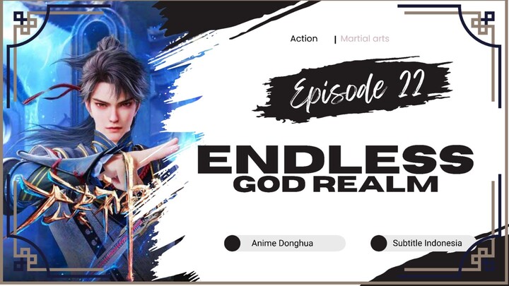 Endless God Realm Episode 22 Sub Indo