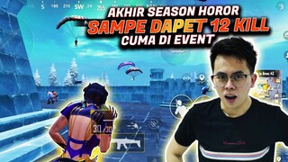 12 KILL CUMA DI EVENT ?! GILA AKHIR SEASON HOROR PARAH !! PERANG TERUS SAMPE AKHIR - PUBG MOBILE