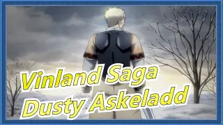 [Vinland Saga / Askeladd] I'm Dusty