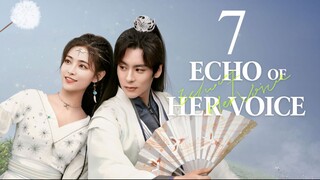 EP7 Echo of Her Voice (2024)