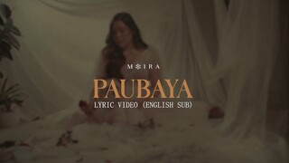 PAUBAYA Lyric Video | Moira Dela Torre [Eng Lyrics]