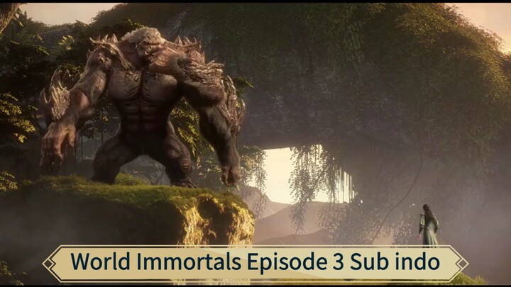 World Of Immortals Episode 3 Sub indo