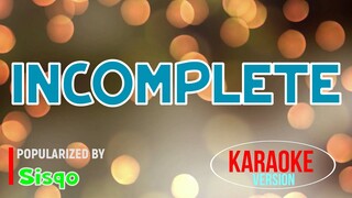 Incomplete - Sisqo | Karaoke Version |🎼📀▶️