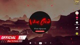 Vây Giữ - Thái Quỳnh x TTM Remix |  Nhạc Hoa Lời Việt  | EDM TikTok Hay 2022 ♫ BXH Nhạc Trẻ Remix
