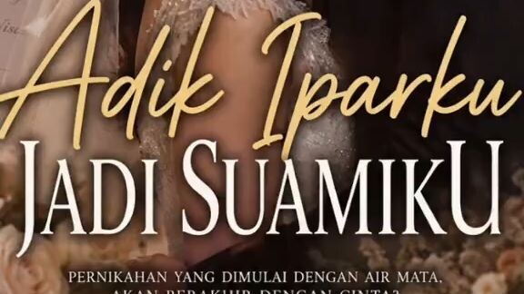 ADIK IPAR KU JADI SUAMI KU