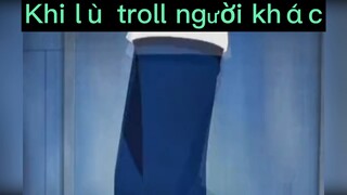 Khi thánh lù troll người khác