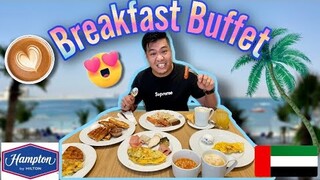 BREAKFAST BUFFET at Hampton by Hilton Marjan Island, Ras Al Khaimah, UAE🇦🇪