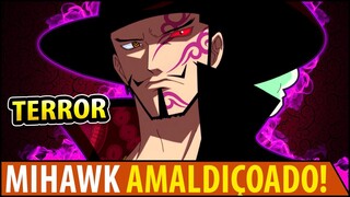 MIHAWK É UM ESPADACHIM AMALDIÇOADO! ENTENDA O SEU VERDADEIRO PODER E COMO ELE CHEGOU AO TOPO!