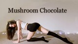 Mushroom Chocolate Dance Cover by Lisa